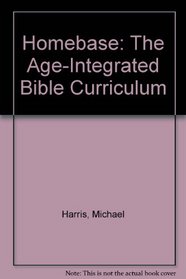 Homebase: The Age-Integrated Bible Curriculum