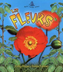 Les Fleurs / The Life Cycle of a Flower (Petit Monde Vivant / Small Living World) (French Edition)