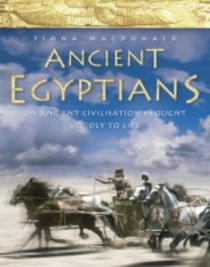 Ancient Egypt: An Epic Lost Civilisation Brought Vividly to Life (Ancient Egyptians)