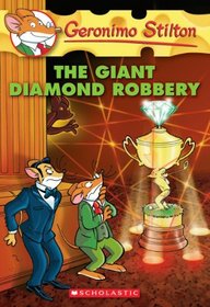 The Giant Diamond Robbery (Geronimo Stilton, Bk 44)