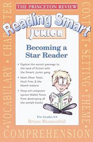 Princeton Review: Reading Smart Junior : Becoming a Star Reader (Princeton Review Series)