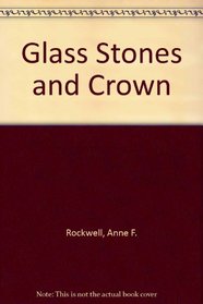 Glass Stones and Crown