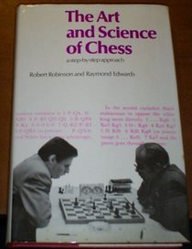 The art and science of chess;: A step-by-step approach