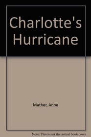 Charlotte's Hurricane (Large Print)
