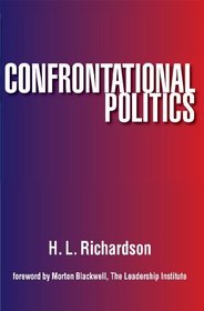Confrontational Politics: How to Practice the Politics of Principle