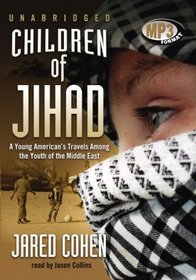 Children of Jihad: Journeys into the Heart and Minds of Middle-Eastern Youths