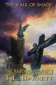 The Bastard Prophecy: The Vale of Shade Trilogy (Volume 2)