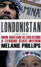 Londonistan: How Britain is Creating a Terror State within