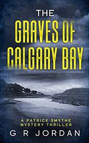 The Graves of Calgary Bay: A Patrick Smythe Mystery Thriller (2)