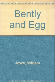 Bently and Egg