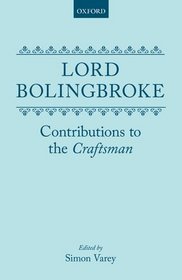 Lord Bolingbroke: Contributions to the Craftsman