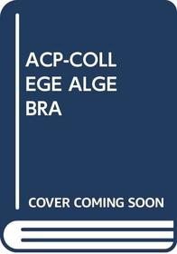 ACP-COLLEGE ALGEBRA