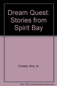 Dream Quest: Stories from Spirit Bay (Annick young novels)