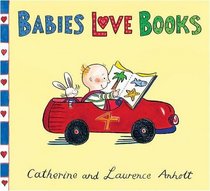 Babies Love Books (Anholt Family Favourites)