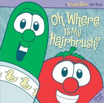 Where My Hairbrush? (CD) (A Veggie Tales Gift Book)