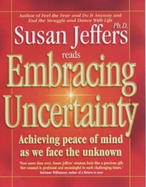 Embracing Uncertainty: Achieving Peace of Mind as We Face the Unknown