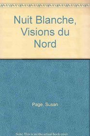 Nuit Blanche, Visions Du Nord (French Edition)