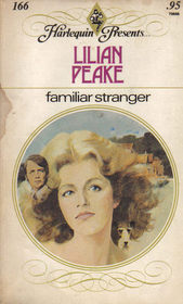 Familiar Stranger ((Harlequin Presents #166 )