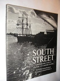 South Street: A Photographic Guide to New York City's Historic Seaport