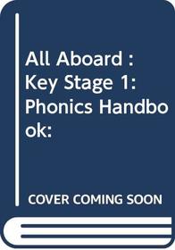 All Aboard: Phonics Handbook Key Stage 1