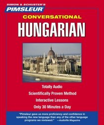 Hungarian, Conversational: Learn to Speak and Understand Hungarian with Pimsleur Language Programs (Simon & Schuster's Conversational)