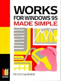 Works for Windows 95 Made Simple (Made Simple Computer Books S.)