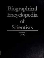 A Biographical Encyclopedia of Scientists