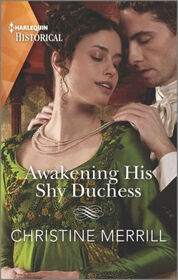 Awakening His Shy Duchess (Irresistible Dukes, Bk 1) (Harlequin Historical, No 1732)