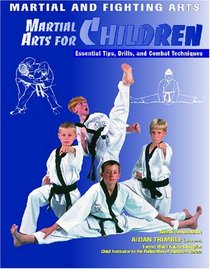 Martial Arts for Children (Martial and Fighting Arts)