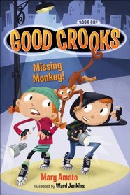 Good Crooks Book One: Missing Monkey!