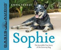 Sophie (Library Edition): The Incredible True Story of the Castaway Dog
