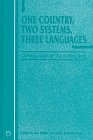 One Country, Two Systems, Three Languages: A Survey of Changing Language Use in Hong Kong (Current Issues in Language and Society (Unnumbered).)