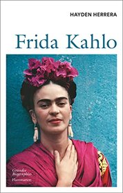 Frida Kahlo: Biographie illustre