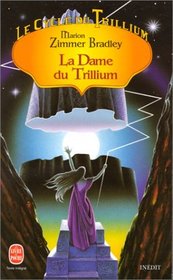 Le Cycle du Trillium, tome 3 : La dame du Trillium