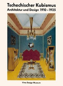 Tschechischer Kubismus: Architektur und Design 1910-1925