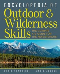 Encyclopedia of Outdoor and Wilderness Skills