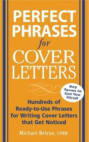 Perfect Phrases for Cover Letters (Perfect Phrases)