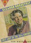 Eleanor Roosevelt: First Lady of the Twentieth Century (Book Report Biographies)