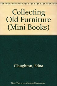 Collecting Old Furniture (Mini-books)