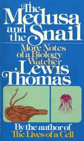 The Medusa and the Snail: More Notes of a Biology Watcher