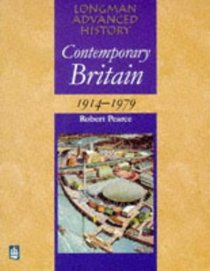 Contemporary Britain: 1914-1979 (Longman Advanced History)