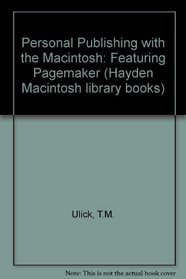 Personal Publishing With the Macintosh: Featuring Pagemaker 2.0 (Hayden Macintosh Library Books)