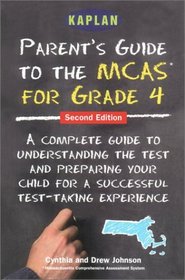 Kaplan Parent's Guide to the MCAS 4th Grade Tests, Second Edition