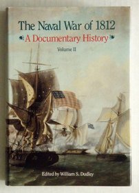 Naval War of 1812: A Documentary History