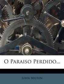 O Paraiso Perdido... (Portuguese Edition)