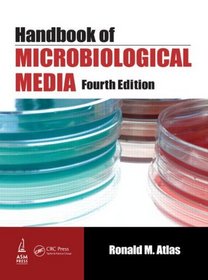 Handbook of Microbiological Media, Fourth Edition