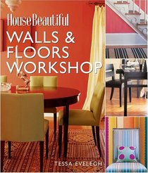 House Beautiful Walls & Floors Workshop (House Beautiful)