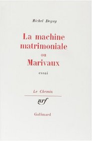La machine matrimoniale, ou, Marivaux (Le Chemin) (French Edition)