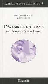 L'avenir de l'autisme avec Rosine et Robert Lefort (French Edition)