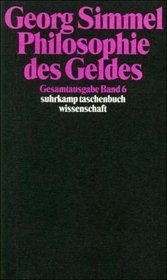 Gesamtausgabe 06. Philosophie des Geldes.